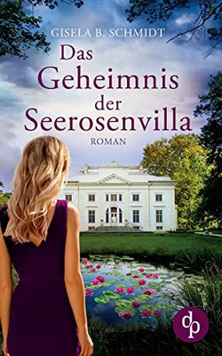 Das Geheimnis Der Seerosenvilla (German Edition)