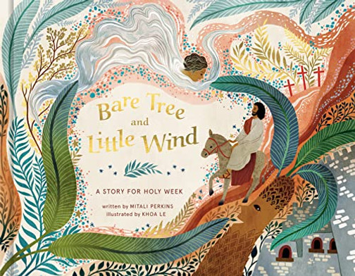 Bare Tree And Little Wind: A Story For Holy Week