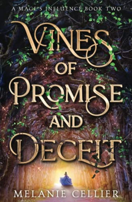 Vines Of Promise And Deceit (A Mage'S Influence)