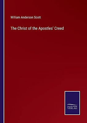The Christ Of The Apostles' Creed - 9783752569421