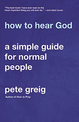 How To Hear God: A Simple Guide For Normal People