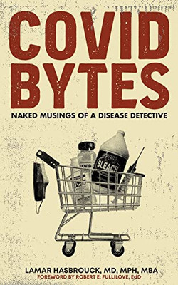 Covid Bytes: Naked Musings Of A Disease Detective