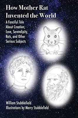How Mother Rat Invented The World - 9781737509103