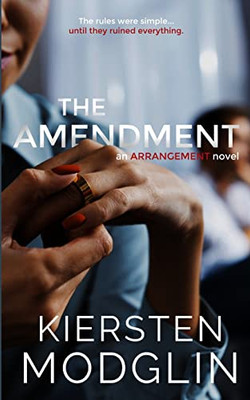 The Amendment (Arrangement Novels) - 9781956538212