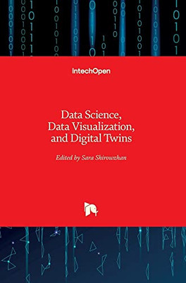 Data Science, Data Visualization, And Digital Twins