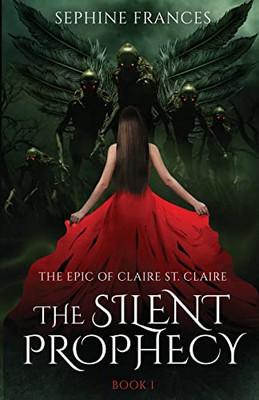The Silent Prophecy (The Epic Of Claire St. Claire)