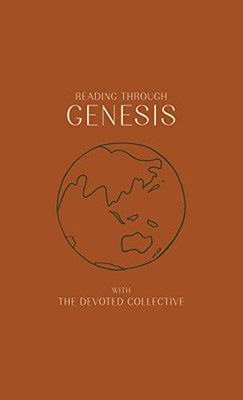 Reading Through Genesis With The Devoted Collective