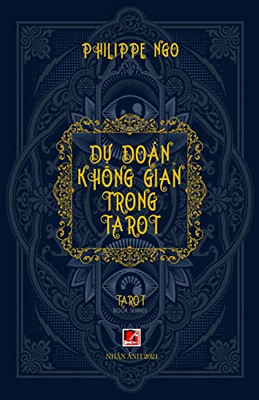 D? Ðoán Không Gian Trong Tarot (Vietnamese Edition)