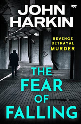 The Fear Of Falling (The Di Kidston Crime Thrillers)
