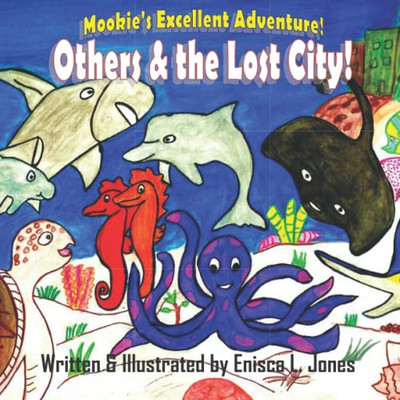 Others & The Lost City: Mookie'S Excellent Adventure