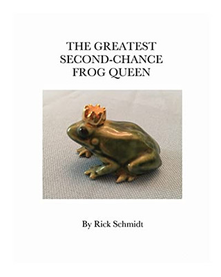 The Greatest Second-Chance Frog Queen - 9781006528675