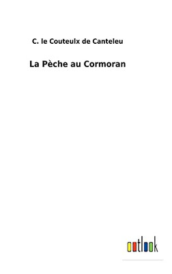 La Pèche Au Cormoran (French Edition) - 9783752473193