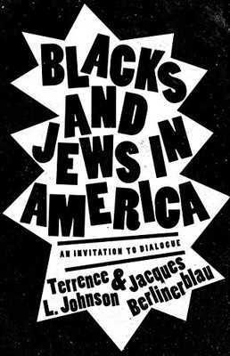 Blacks And Jews In America: An Invitation To Dialogue