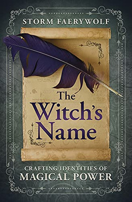 The Witch'S Name: Crafting Identities Of Magical Power