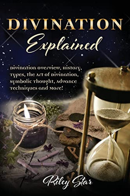 Divination Explained: A Beginner'S Guide To Divination