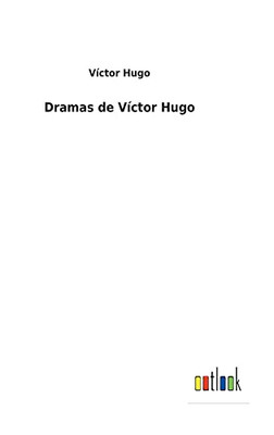 Dramas De Víctor Hugo (Spanish Edition) - 9783752493535