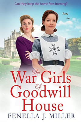 The War Girls Of Goodwill House (Paperback Or Softback)