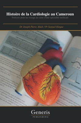 Histoire De La Cardiologie Au Cameroun (French Edition)