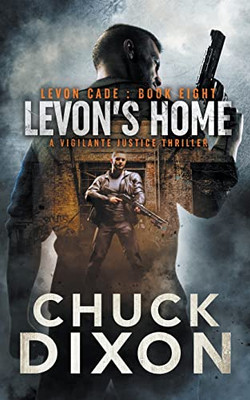 Levon'S Home: A Vigilante Justice Thriller (Levon Cade)