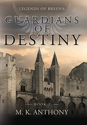 Guardians Of Destiny: Legends Of Breena - 9781685150211