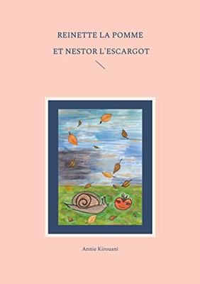Reinette La Pomme Et Nestor L'Escargot (French Edition)