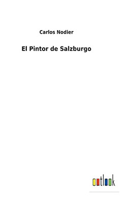 El Pintor De Salzburgo (Spanish Edition) - 9783752496819