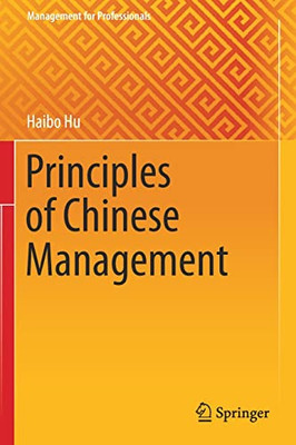 Principles Of Chinese Management (Management For Professionals)