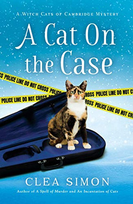 A Cat On The Case: A Witch Cats Of Cambridge Mystery (Witch Cats Of Cambridge, 3)