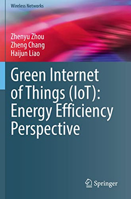 Green Internet Of Things (Iot): Energy Efficiency Perspective (Wireless Networks)