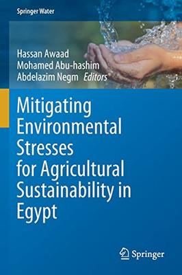 Mitigating Environmental Stresses For Agricultural Sustainability In Egypt (Springer Water)