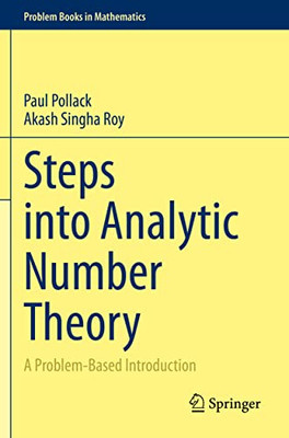 Steps Into Analytic Number Theory: A Problem-Based Introduction (Problem Books In Mathematics)