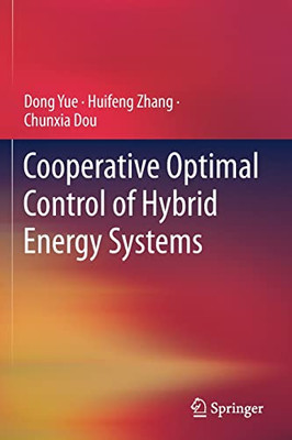 Cooperative Optimal Control Of Hybrid Energy Systems