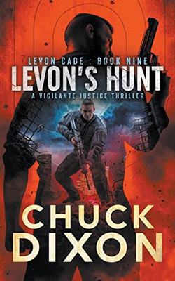 Levon'S Hunt: A Vigilante Justice Thriller (Levon Cade)
