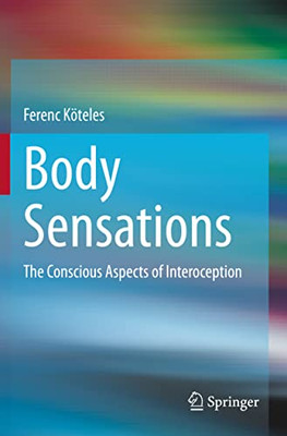 Body Sensations: The Conscious Aspects Of Interoception