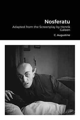 Nosferatu: Adapted From The Screenplay By Henrik Galeen