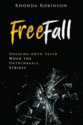 FreeFall: Holding onto Faith When the Unthinkable Strikes