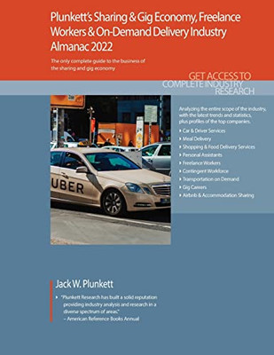 Plunkett'S Sharing & Gig Economy, Freelance Workers & On-Demand Delivery Industry Almanac 2022: Sharing & Gig Economy, Freelance Workers & On-Demand ... Statistics, Trends And Leading Companies