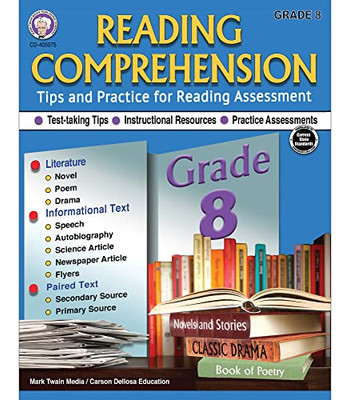 Grade 8 Reading Comprehension Workbook?Literature, Novels, Poetry, Drama, Autobiographies, Articles, Speeches, Articles With Reading Assessment Practice, Ela Homeschool Or Classroom (64 Pgs)