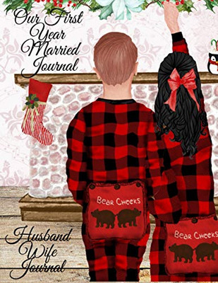 Our First Year Married Journal: Our First Christmas Married Notepad - Personal Birthday Gift For Mr And Mrs 2021 - 1St Year Married Couple Composition ... Fireplace, Hubby Wifey With Tartan