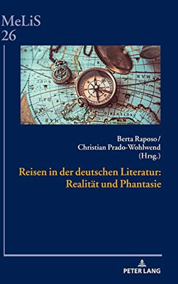 Reisen In Der Deutschen Literatur: Realit