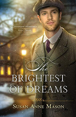 Brightest of Dreams (Canadian Crossings) Brightest of Dreams (Canadian Crossings)