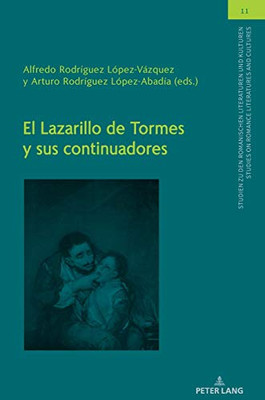 El Lazarillo De Tormes Y Sus Continuadores (Studien Zu Den Romanischen Literaturen Und Kulturen/Studies On Romance Literatures And Cultures) (Spanish Edition)