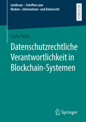 Datenschutzrechtliche Verantwortlichkeit In Blockchain-Systemen (Juridicum  Schriften Zum Medien-, Informations- Und Datenrecht) (German Edition)