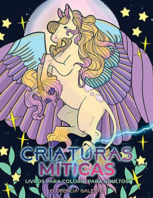 Criaturas Míticas Livros Para Colorir Para Adultos: Bestas Lendárias E Monstros Do Folclore (Livros Para Colorir Adultos) (Portuguese Edition)