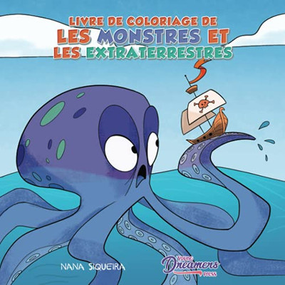 Livre De Coloriage De Les Monstres Et Les Extraterrestres: Pour Les Enfants De 4 À 8 Ans (Livres De Coloriage Pour Enfants) (French Edition)