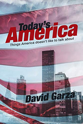 Todays America: Things America Doesnt Like to Talk About