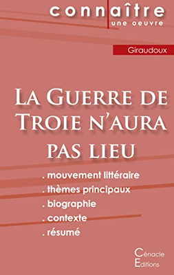 Fiche De Lecture La Guerre De Troie N'Aura Pas Lieu De Jean Giraudoux (Analyse Littéraire De Référence Et Résumé Complet) (French Edition)