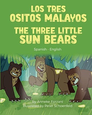 The Three Little Sun Bears (Spanish-English): Los Tres Ositos Malayos (Language Lizard Bilingual World Of Stories) (Spanish Edition)