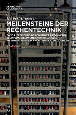 Erfindung Des Computers, Rechnerbau In Europa, Weltweite Entwicklungen, Zweisprachiges Fachwörterbuch, Bibliografie (German Edition)