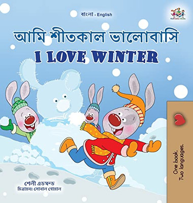 I Love Winter (Bengali English Bilingual Children'S Book) (Bengali English Bilingual Collection) (Bengali Edition) - 9781525959714